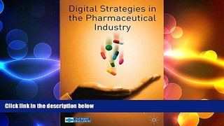 READ book  Digital Strategies in the Pharmaceutical Industry  FREE BOOOK ONLINE