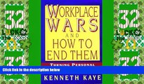 Big Deals  Workplace Wars and How to End Them: Turning Personal Conflicts into Productive