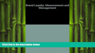 FREE DOWNLOAD  Brand Loyalty: Measurement and Management (Wiley Series on Marketing Management)