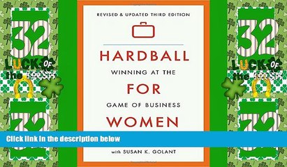 Big Deals  Hardball for Women: Winning at the Game of Business: Third Edition  Best Seller Books