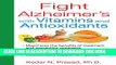 [PDF] Fight Alzheimer s with Vitamins and Antioxidants Full Online