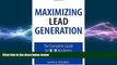 READ book  Maximizing Lead Generation: The Complete Guide for B2B Marketers (Que Biz-Tech) READ