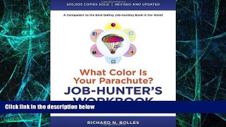 READ FREE FULL  What Color Is Your Parachute? Job-Hunter s Workbook, Fourth Edition  READ Ebook
