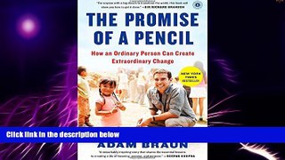 READ FREE FULL  The Promise of a Pencil: How an Ordinary Person Can Create Extraordinary Change