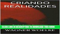 [PDF] CRIANDO REALIDADES: Trate Seus Assuntos Diretamente Com o Universo (Portuguese Edition)