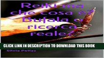 [PDF] Reiki ma che cosa Ã¨? Bufala o ricerca reale? (Italian Edition) Popular Colection