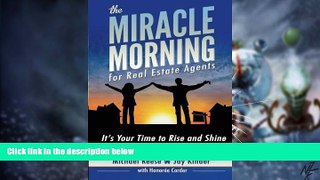 READ FREE FULL  The Miracle Morning for Real Estate Agents: It s Your Time to Rise and Shine (The