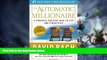 READ FREE FULL  The Automatic Millionaire: A Powerful One-Step Plan to Live and Finish Rich