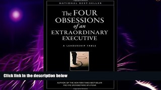 Must Have  The Four Obsessions of an Extraordinary Executive: A Leadership Fable  READ Ebook