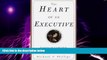 READ FREE FULL  The Heart of an Executive: Lessons on leadership from the life of King David