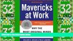 Big Deals  Mavericks at Work: Why the Most Original Minds in Business Win  Best Seller Books Most