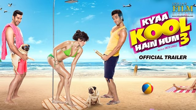 Kyaa Kool Hain Hum 3 Official Trailer Tusshar, Aftab Shivdasani and Mandana Karimi!