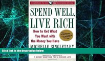 Full [PDF] Downlaod  Spend Well, Live Rich (previously published as 7 Money Mantras for a Richer
