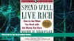 Full [PDF] Downlaod  Spend Well, Live Rich (previously published as 7 Money Mantras for a Richer