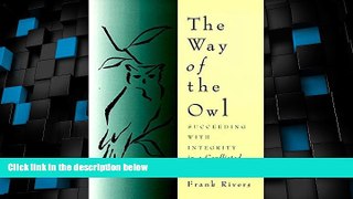 Big Deals  The Way of the Owl: Succeeding with Integrity in a Conflicted World  Best Seller Books