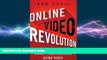 READ book  Online Video Revolution: How to Reinvent and Market Your Business Using Video