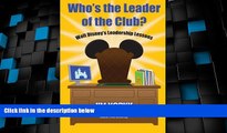 Big Deals  Who s the Leader of the Club?: Walt Disney s Leadership Lessons  Best Seller Books Most
