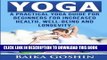 [PDF] Yoga: A Practical Yoga Guide for Beginners for Increased Health, Well-Being and Longevity