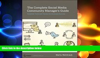 READ book  The Complete Social Media Community Manager s Guide: Essential Tools and Tactics for