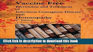 [PDF] Vaccine Free: Prevention and Treatment of Infectioius Contagious Disease with Homeopathy
