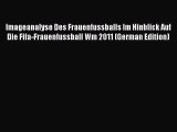 [PDF] Imageanalyse Des Frauenfussballs Im Hinblick Auf Die Fifa-Frauenfussball Wm 2011 (German