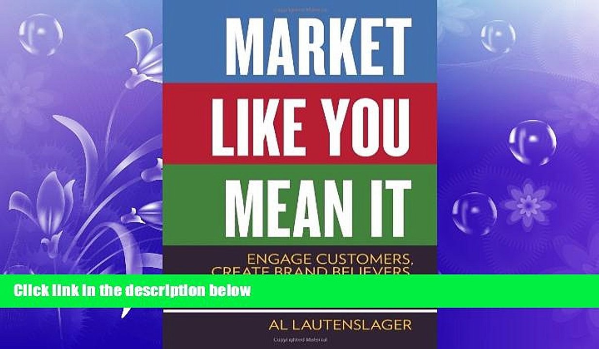 READ book  Market Like You Mean It: Engage Customers, Create Brand Believers, and Gain Fans for