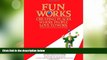 Big Deals  Fun Works: Creating Places Where People Love to Work  Free Full Read Best Seller