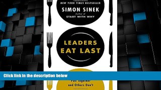 Big Deals  Leaders Eat Last: Why Some Teams Pull Together and Others Donâ€™t  Best Seller Books