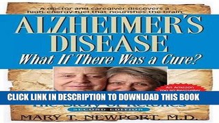 [PDF] Alzheimer s Disease: What If There Was a Cure?: The Story of Ketones Full Online