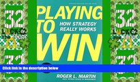 Must Have PDF  Playing to Win: How Strategy Really Works  Free Full Read Most Wanted
