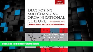 Must Have PDF  Diagnosing and Changing Organizational Culture: Based on the Competing Values