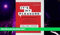 Must Have  It s My Pleasure: The Impact of Extraordinary Talent and a Compelling Culture  READ