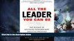 Must Have  All the Leader You Can Be: The Science of Achieving Extraordinary Executive Presence