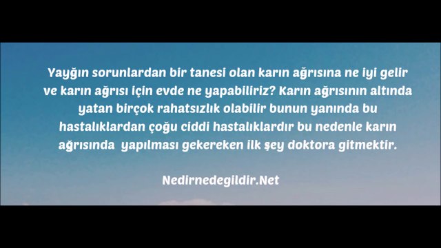 Karın ağrısına ne iyi gelir. Karın ağrısı nasıl geçer. Çaylar