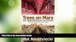 Big Deals  Trees on Mars: Our Obsession with the Future  Free Full Read Most Wanted