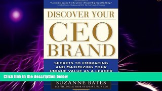 Must Have  Discover Your CEO Brand: Secrets to Embracing and Maximizing Your Unique Value as a