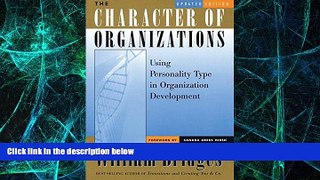 READ FREE FULL  The Character of Organizations: Using Personality Type in Organization