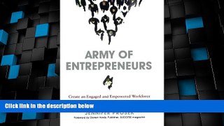 Big Deals  Army of Entrepreneurs: Create an Engaged and Empowered Workforce for Exceptional