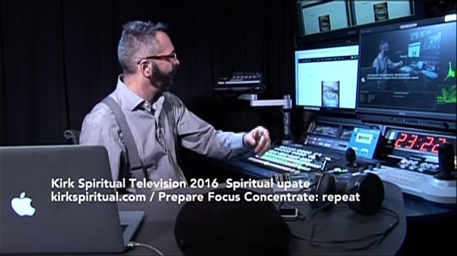 Kirk Spiritual Television: Spiritual update 2016 August :