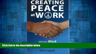 READ FREE FULL  Creating Peace at Work: When Work Isn t Working  READ Ebook Full Ebook Free
