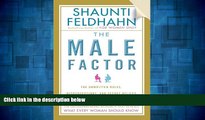 READ FREE FULL  The Male Factor [Faith-Based Edition]: The Unwritten Rules, Misperceptions, and