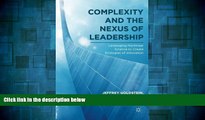 READ FREE FULL  Complexity and the Nexus of Leadership: Leveraging Nonlinear Science to Create