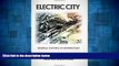 READ FREE FULL  Electric City: General Electric in Schenectady (Kenneth E. Montague Series in Oil