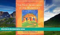 Must Have  The New Agreements in the Workplace: Releasing the Human Spirit (The New Agreements in