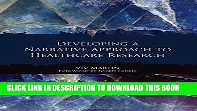 [PDF] Developing a Narrative Approach to Healthcare Research Full Colection