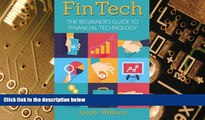 READ FREE FULL  FinTech: The Beginner s Guide To Financial Technology  Download PDF Online Free