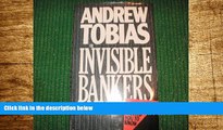 Must Have  Invisible Bankers: Everything the Insurance Industry Never Wanted You to Know