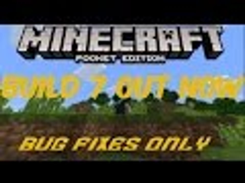 MCPE 0.12.0 Build 7 Fixes OUT NOW!!! Now Runs At 60FPS