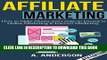 New Book Affiliate Marketing: How To Make Money And Create an Income in: Online Marketing