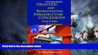 READ FREE FULL  Granting and Renegotiating Infrastructure Concessions: Doing it Right (WBI